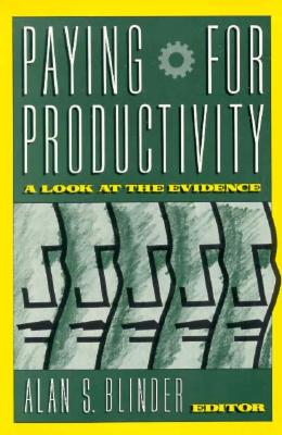 Paying for Productivity: A Look at the Evidence - Blinder, Alan S (Editor)