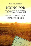 Paying for Tomorrow: Maintaining Our Quality of Life