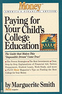 Paying for Your Childs College Education: The Guide That Makes This Impossible Dream Come True