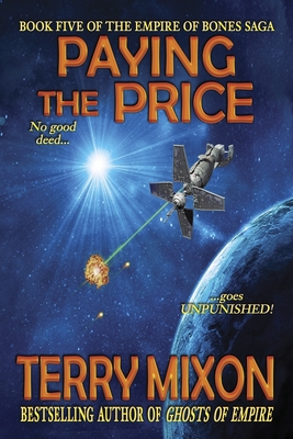 Paying the Price: Book 5 of The Empire of Bones Saga - Mixon, Terry