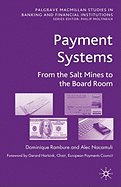 Payment Systems: From the Salt Mines to the Board Room
