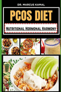 PCOS Diet: Nutritional Hormonal Harmony
