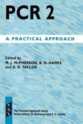 PCR 2: A Practical Approach - McPherson, M J (Editor), and Hames, B D (Editor), and Taylor, G R (Editor)