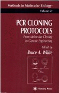 PCR Cloning Protocols: From Molecular Cloning to Genetic Engineering