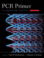 PCR Primer: A Laboratory Manual - Dieffenbach, Carl W, and Dveksler, Gabriela S