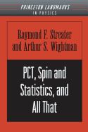 PCT, Spin and Statistics, and All That