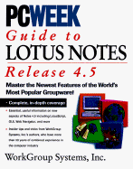 Pcweek Guide to Lotus Notes and Domino 4.5 - Litton, Gerry, and Workgroup Systems Inc, and Linton, Gary