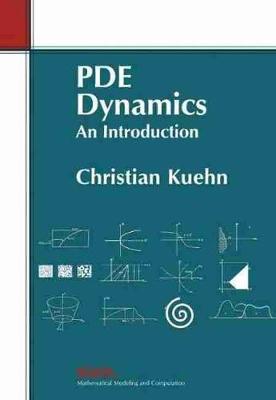 Pde Dynamics: An Introduction - Kuehn, Christian