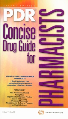 PDR Concise Drug Guide for Pharmacists - Physicians Desk Reference