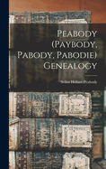 Peabody (Paybody, Pabody, Pabodie) Genealogy