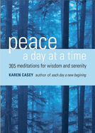 Peace a Day at a Time: 365 Meditations for Wisdom and Serenity (Al-Anon Book, Buddhism)