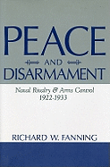 Peace and Disarmament: Naval Rivalry and Arms Control, 1922-1933