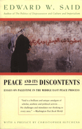 Peace and Its Discontents: Essays on Palestine in the Middle East Peace Process