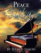 Peace and Serenity: 10 Peaceful Original New Age Piano Solos