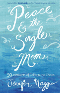 Peace and the Single Mom - Maggio, Jennifer