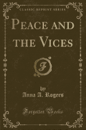 Peace and the Vices (Classic Reprint)