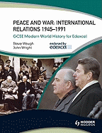 Peace and War: International Relations 1945-1991