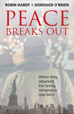 Peace Breaks Out - Hardy, Robin, and O'Brien, Donough