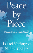 Peace by Piece: 10 Lessons from a Jigsaw Puzzle!