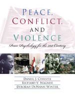 Peace, Conflict, and Violence: Peace Psychology for the 21st Century