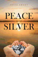 Peace Is of Silver