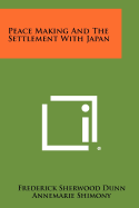 Peace-Making and the Settlement with Japan