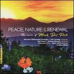 Peace, Nature & Renewal: The Music of Mark Del Porto
