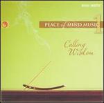 Peace of Mind Music, Vol. 1: Calling Wisdom