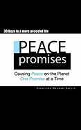 Peace Promises: Causing peace on the planet, one person, one promise at a time.