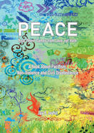 Peace - Real Power Comes from Love, not Hate: A Book About Pacifism, Non-Violence and Civil Disobedience