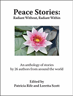 Peace Stories: Radiant Without, Radiant Within