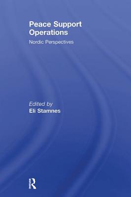 Peace Support Operations: Nordic Perspectives - Stamnes, Eli (Editor)