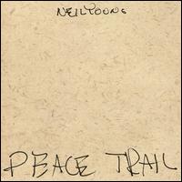 Peace Trail - Neil Young