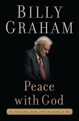 Peace with God: The Secret of Happiness - Graham, Billy, Rev.
