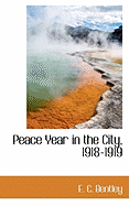 Peace Year in the City, 1918-1919