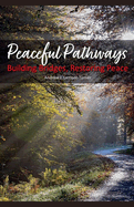 Peaceful Pathways: Building Bridges, Restoring Peace