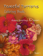 Peaceful Patterns Coloring Book, Happy Greetings for Seniors