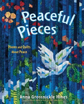 Peaceful Pieces: Poems and Quilts about Peace - 