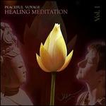 Peaceful Voyage Healing Meditation - Volume 1