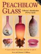 Peachblow Glass: Collector's Identification & Price Guide - Billings, Sean, and Billings, Johanna S