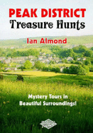 Peak District Treasure Hunts: Mystery Tours on Foot and by Car - Almond, Ian