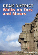 Peak District Walks on Tor and Moors - Naldrett, Peter