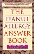 Peanut Allergy Answer Book - Young, Michael C