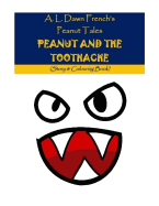 Peanut and the Toothache: Story & Colouring Book
