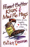 Peanut Butter Kisses & Mud Pie Hugs