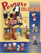 Peanuts Collectibles Identification and Values Guide - Podley, Andrea, and Bang, Derrick