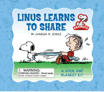 Peanuts: Linus Learns to Share: A Book and Blanket Kit