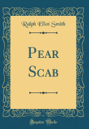 Pear Scab (Classic Reprint)