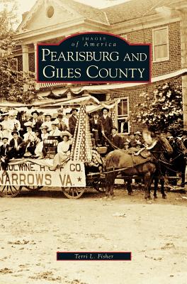 Pearisburg and Giles County - Fisher, Terri L