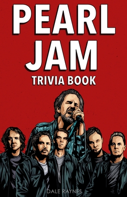 Pearl Jam Trivia Book - Raynes, Dale